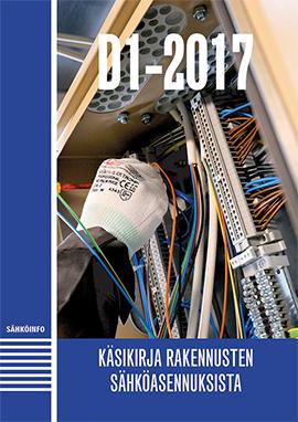 D1-2017 Käsikirja rakennusten sähköasennuksista Tuotenumero: 411175 98,00 (+ alv 10%) normaalihinta 73,50 (+ alv 10%) jäsenhinta Kirja sisältää runsaas alan viranomaismääräyksiä ja standardeja