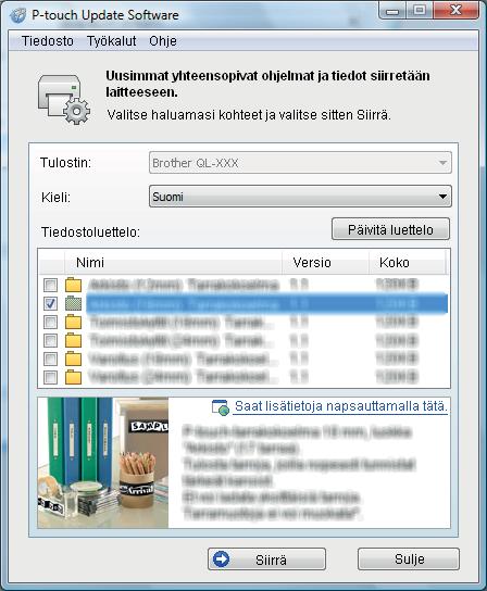 P-touch-ohjelmiston päivittäminen 5 Valitse [Kieli], valitse päivitettävän laiteohjelmiston vieressä oleva valintaruutu ja valitse sitten [Siirrä].