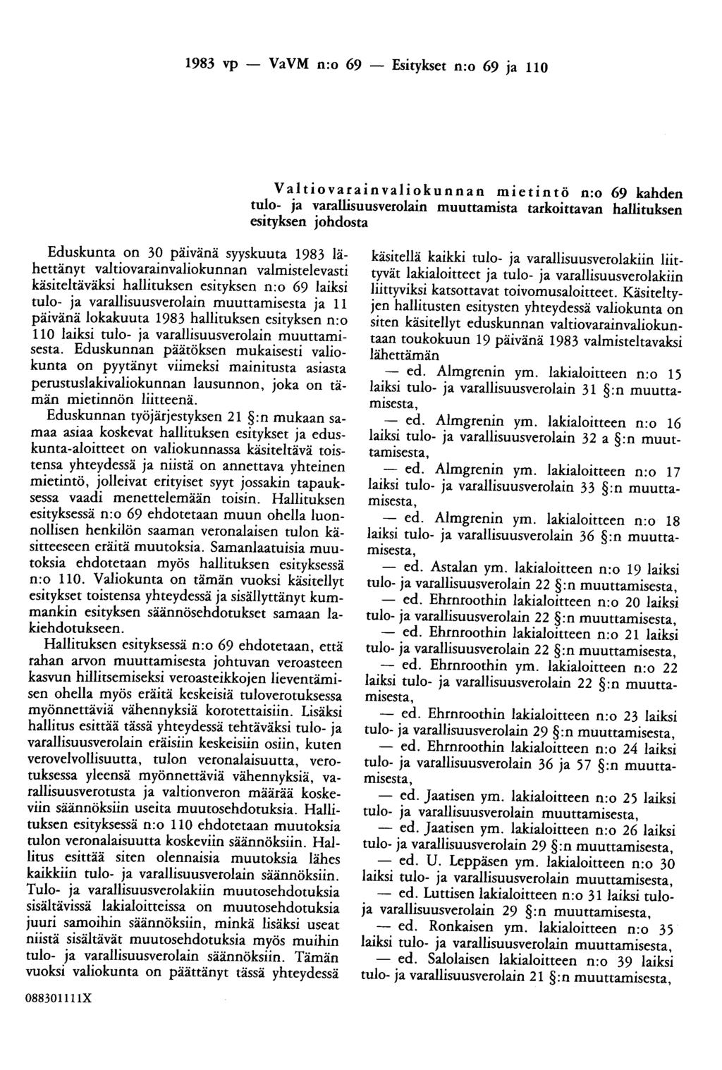 1983 vp - VaVM n:o 69 - Esitykset n:o 69 ja 110 Valtiovarainvaliokunnan mietintö n:o 69 kahden tulo- ja varallisuusverolain muuttamista tarkoittavan hallituksen esityksen johdosta Eduskunta on 30