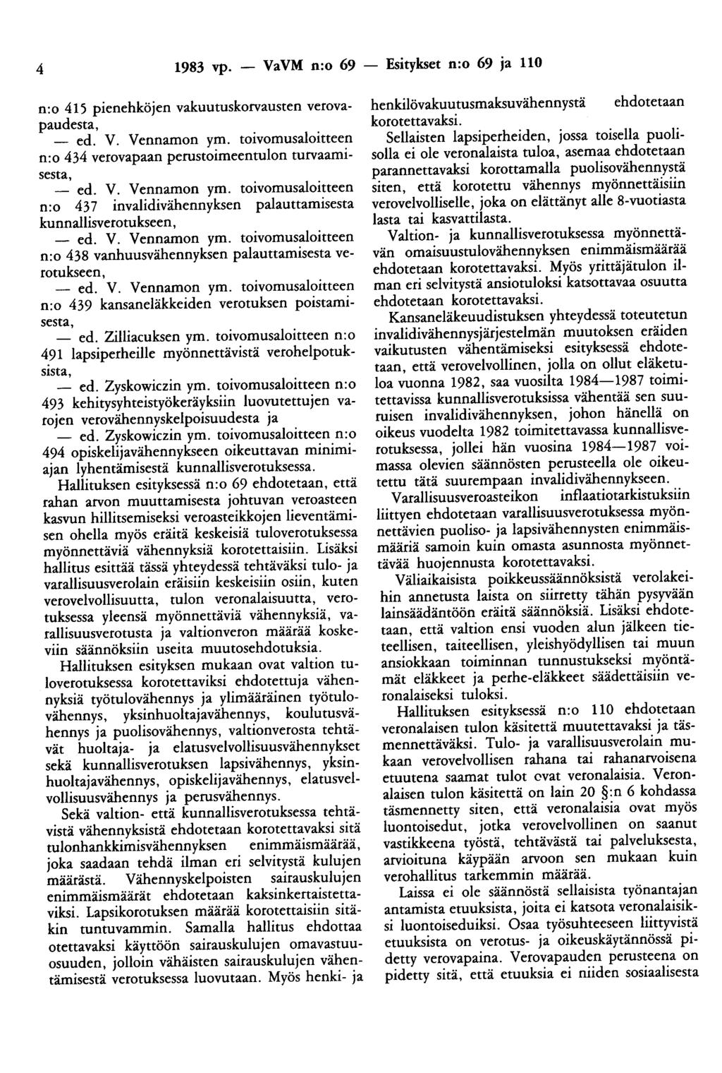 4 1983 vp. - VaVM n:o 69 - Esitykset n:o 69 ja 110 n:o 415 pienehköjen vakuutuskorvausten verovapaudesta, - ed. V. Vennamon ym.