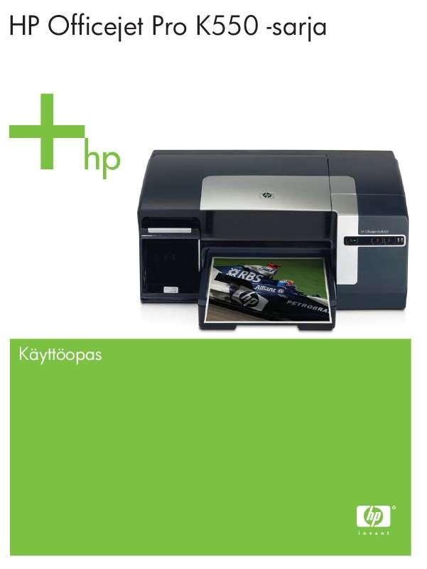 Yksityiskohtaiset käyttöohjeet ovat käyttäjänoppaassa Käyttöohje HP OFFICEJET PRO K550 Käyttöohjeet HP OFFICEJET PRO K550 Käyttäjän opas HP