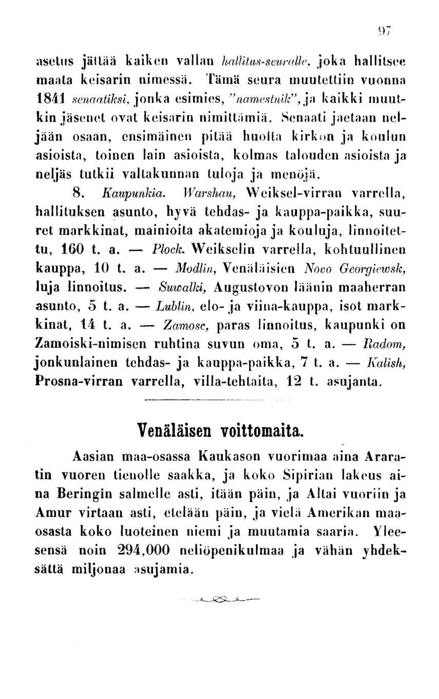 Plock. Suwalki, Lublin, Zamosc, Modlin, asetus jättää kaiken vallan hallitus-seuralle, joka hallitsee maata keisarin nimessä.