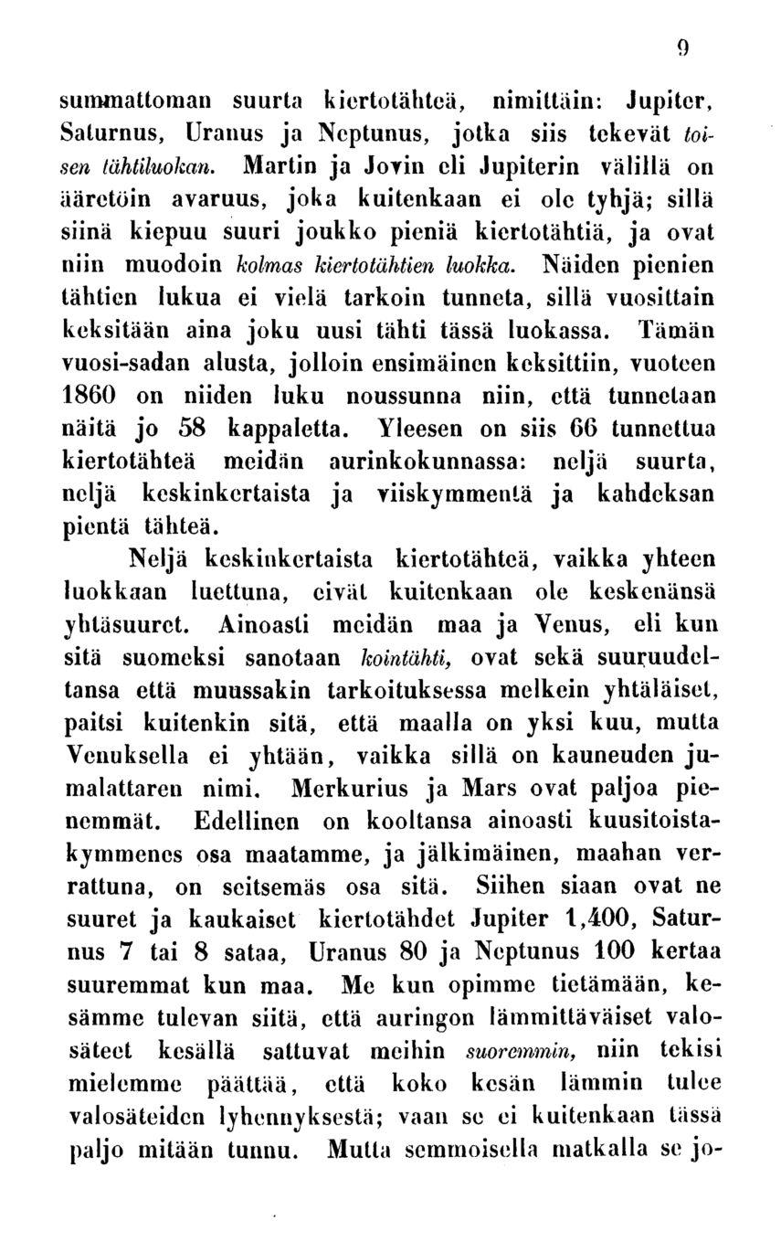 9 summattoman suurta kiertotähteä, nimittäin: Jupiter, Saturnus, Uranus ja Neptunus, jotka siis tekevät toisen tähtiluokan.