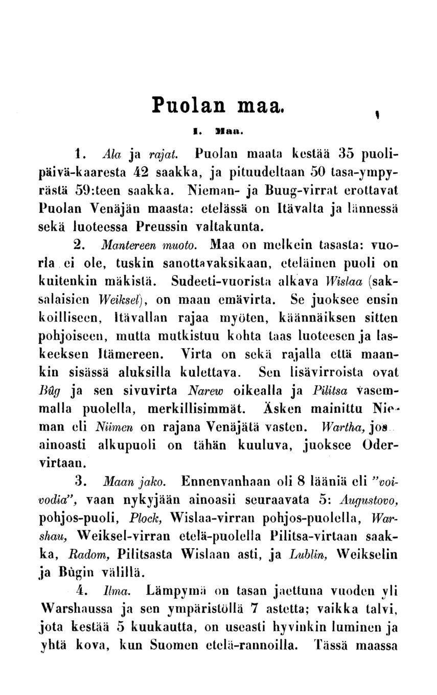 Puolan maa. I. Maa. 1. Ala, ja rajat. Puolan maata kestää 35 puolipäivä-kaaresta 42 saakka, ja pituudeltaan 50 lasa-ympyrästä 59:teen saakka.