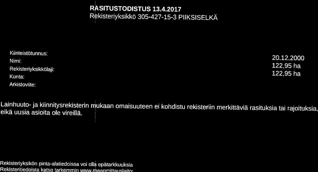 KTI RASf TUSTODTSTUS L3.4.20L7 Rpkisteriyksikko 305-427-15-3 pt TKStSELKA Kiinteisttitunnus: Nimi: Rekisteriyksikkolaji : Kunta: Arkistoviite: 20.t2.