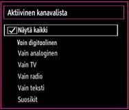 Kanavan pyyhkiminen Voit painaa VIHREÄÄ painiketta kaikkien kanavien merkitsemiseksi/sen peruuttamiseksi; KELTAISTA painiketta merkitsemiseksi/sen peruuttamiseksi.