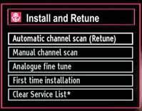 Auto Channel Scan (Retune) Menu Operation Analogue: Searches and stores analogue stations. Digital & Analogue: Searches and stores both analogue and aerial DVB stations.