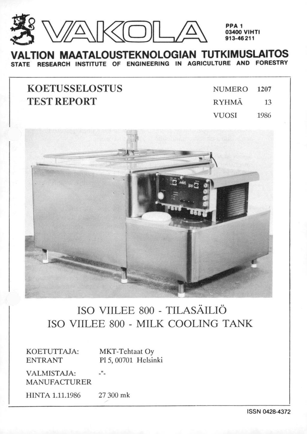 KCQ PPA 1 34 VIHTI 913-46211 VALTION MAATALOUSTEKNOLOGIAN TUTKIMUSLAITOS STATE RESEARCH INSTITUTE OF ENGINEERING IN AGR1CULTURE AND FORESTRY KOETUSSELOSTUS TEST REPORT NUMERO 127 RYHMÄ