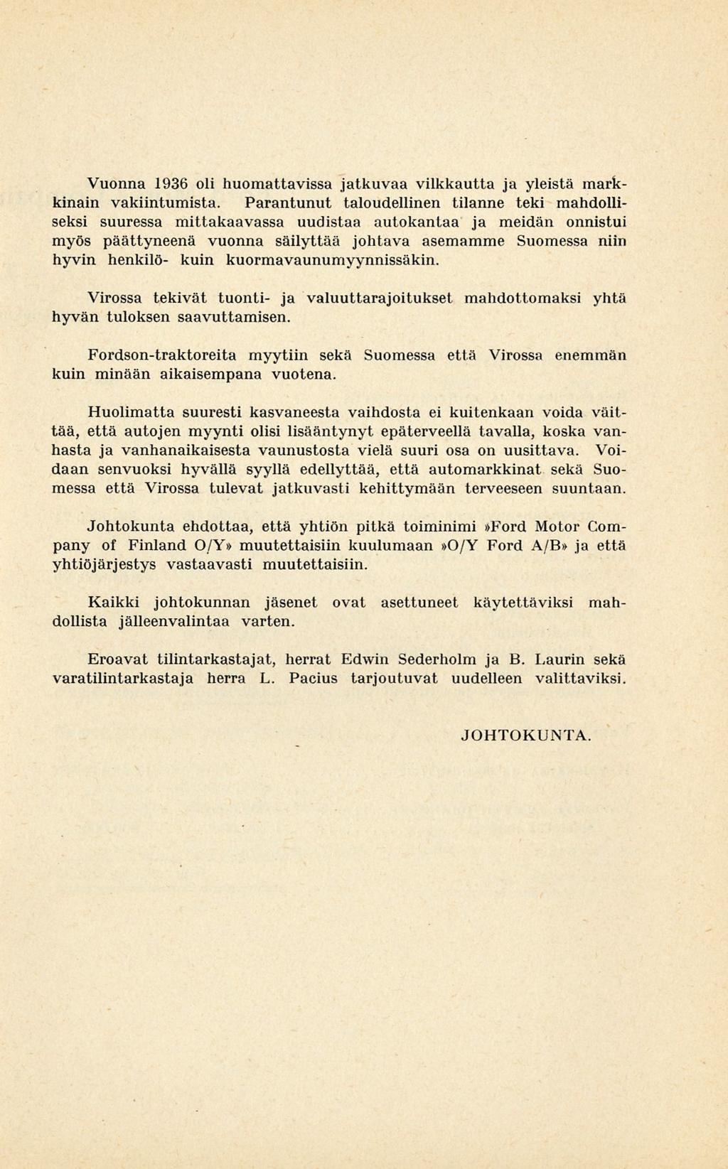 Vuonna 1936 oli huomattavissa jatkuvaa vilkkautta ja yleistä markkinain vakiintumista.
