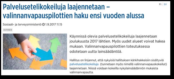 Pilotoinnit Johtoryhmä on käsitellyt valinnanvapauden toteuttamista sekä mahdollisia pilotteja kokouksessa 19.5.2017 47 https://sote.ep2019.