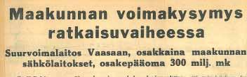 Ilkka 14.11.1951 Vaasa 9.5.1952 saannin riittävyydestä pitkällä tähtäyksellä.