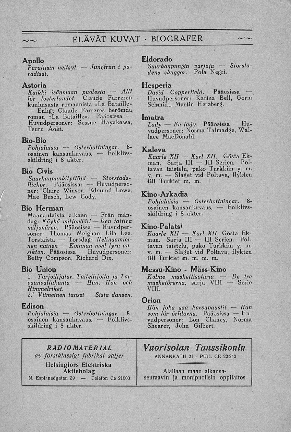 Enligt Torsdag: Kvinnan Österbottningar. Österbottningar. Han, Jungfrun Telefon Från Slaget Slaget Österbottningar. Karl 111 111 PUH. De ELÄVÄT KUVAT BIOGRAFER Apollo Paratiisin radiset. neitsyt.