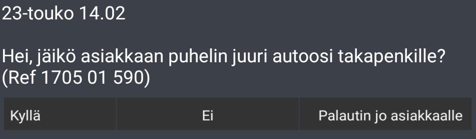 Valitse oikea vaihtoehto koskettamalla sitä. Vähemmän tärkeät viestit poistuvat automaattisesti näytöltä, jos et itse kuittaa viestiä [OK] - painikkeella.