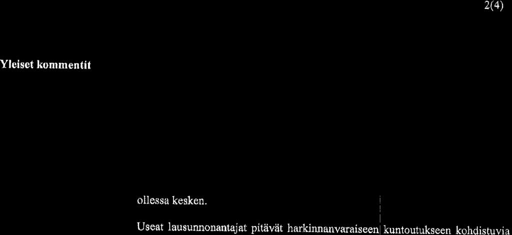 2(4) Yleiset kommentit ollossa kesken.