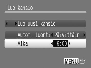 Toimintojen muuttaminen Kansioiden luominen päivämäärän ja kellonajan mukaan Voit määrittää päivämäärän ja kellonajan kansioiden luomista varten.