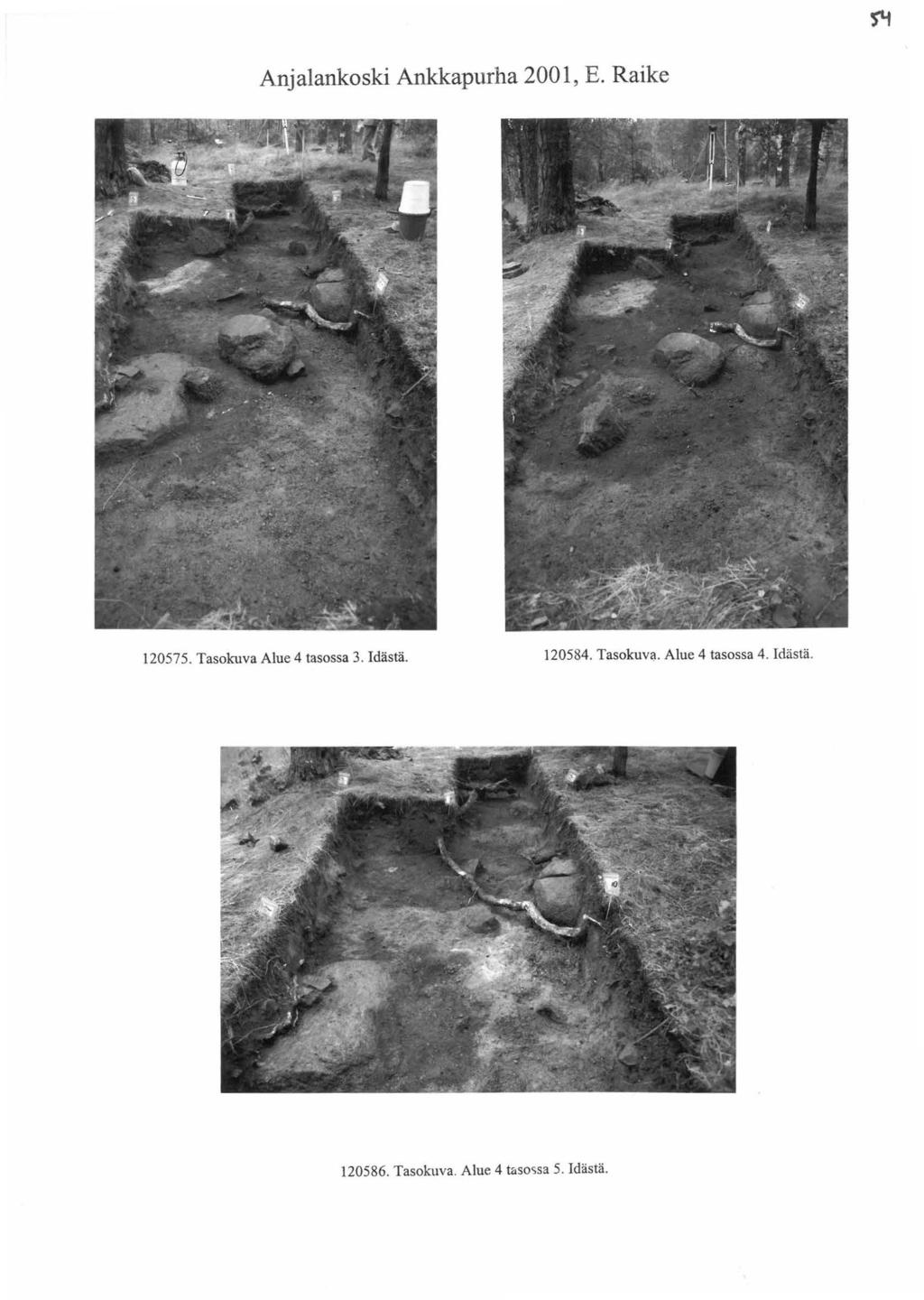 Anjalankoski Ankkapurha 2001, E. Raike 120575. Tasokuva Alue 4 tasossa 3. Idästä.
