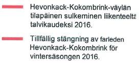 12 2-2016 Päätös ei koske virka-, sairaanhoito- ja pelastustoimen suorittamiseksi tai muusta vastaavasta syystä välttämätöntä vesikulkuneuvolla liikkumista.