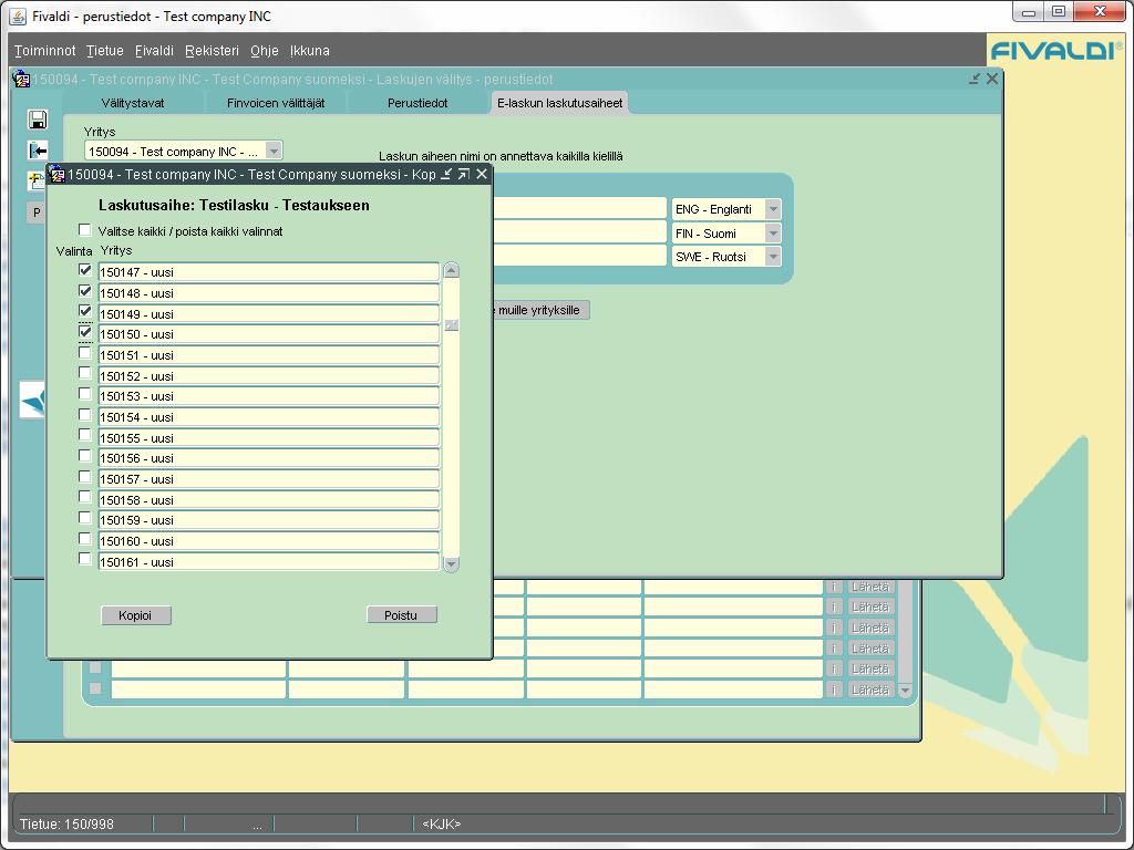 Kopioi Kopioi - toiminto tekee kopioinnin kerralla kaikkiin valittuihin yrityksiin.
