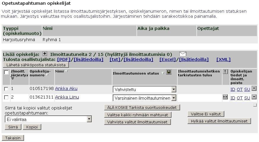 5 Statuksien muuttaminen ja statuksista tiedottaminen Statuksien muuttaminen kerralla suuremmalle opiskelijajoukolle onnistuu esimerkiksi siten, että klikkaat ensin Valitse kaikki ryhmään mahtuvat,