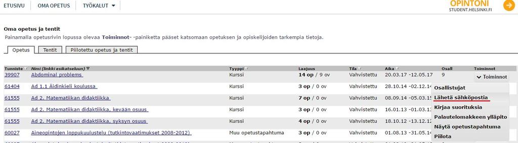 8 Sähköpostin lähettäminen opiskelijoille Oma opetus -sivulla, jokaisen kurssin perässä on kohta toiminnot, jonka alta löytyy Lähetä