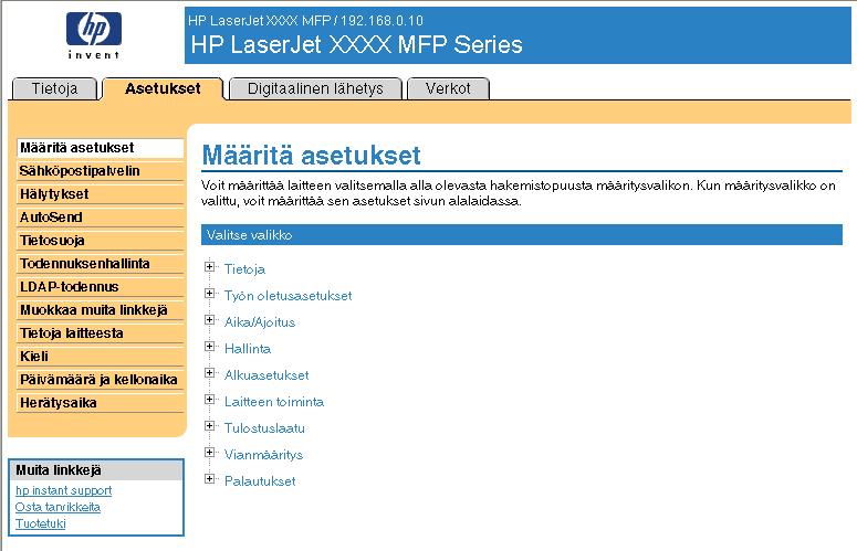 Määritä asetukset Määritä asetukset -näytöstä voi tulostaa laitteen tietosivut sekä määrittää laitteen asetukset etäyhteyden kautta.