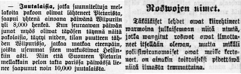 Viipuri 11. 12.11.1905: yli 8000 juutalaista pogromipaniikin vallassa Viipuriin ja lähes 2000 muualle Suomeen (vrt. Turun Sanomat 18.11.1905) Helsinki-Kerava-Tampere 26.2. 1.3.