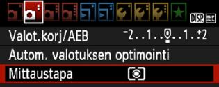 q Mittaustavan muuttaminenn Kohteen irauden voi mitata olmella tavalla (mittaustapa). Yleensä annattaa äyttää arvioivaa mittausta. Perusuvaustiloissa arvioiva mittaus määritetään automaattisesti.