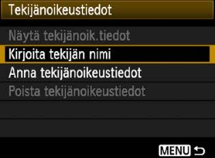 Kätevät ominaisuudet 3 Teijänoieustietojen määrittäminenn Kun määrität teijänoieustiedot, ne liitetään uvaan Exif-tietoina. 1 Valitse [Teijänoieustiedot].