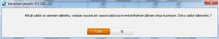 Siirto varastosaldoksi kysyy: Onko saldot tallennettu? Jos vastaat Ei, ohjelma siirtää syötetyn inventointisaldon sellaisenaan varastosaldoksi. Saldojen päivitys käynnistyy Aloita-painikkeesta.
