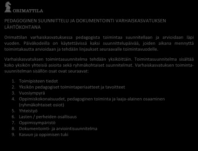 43 kuuluva jäsen käyttää vain jompaakumpaa kieltä aktiivisesti. Lapsella tulee olla mahdollisuus tulla ymmärretyksi myös äidinkielellään, suomeksi tai ruotsiksi.