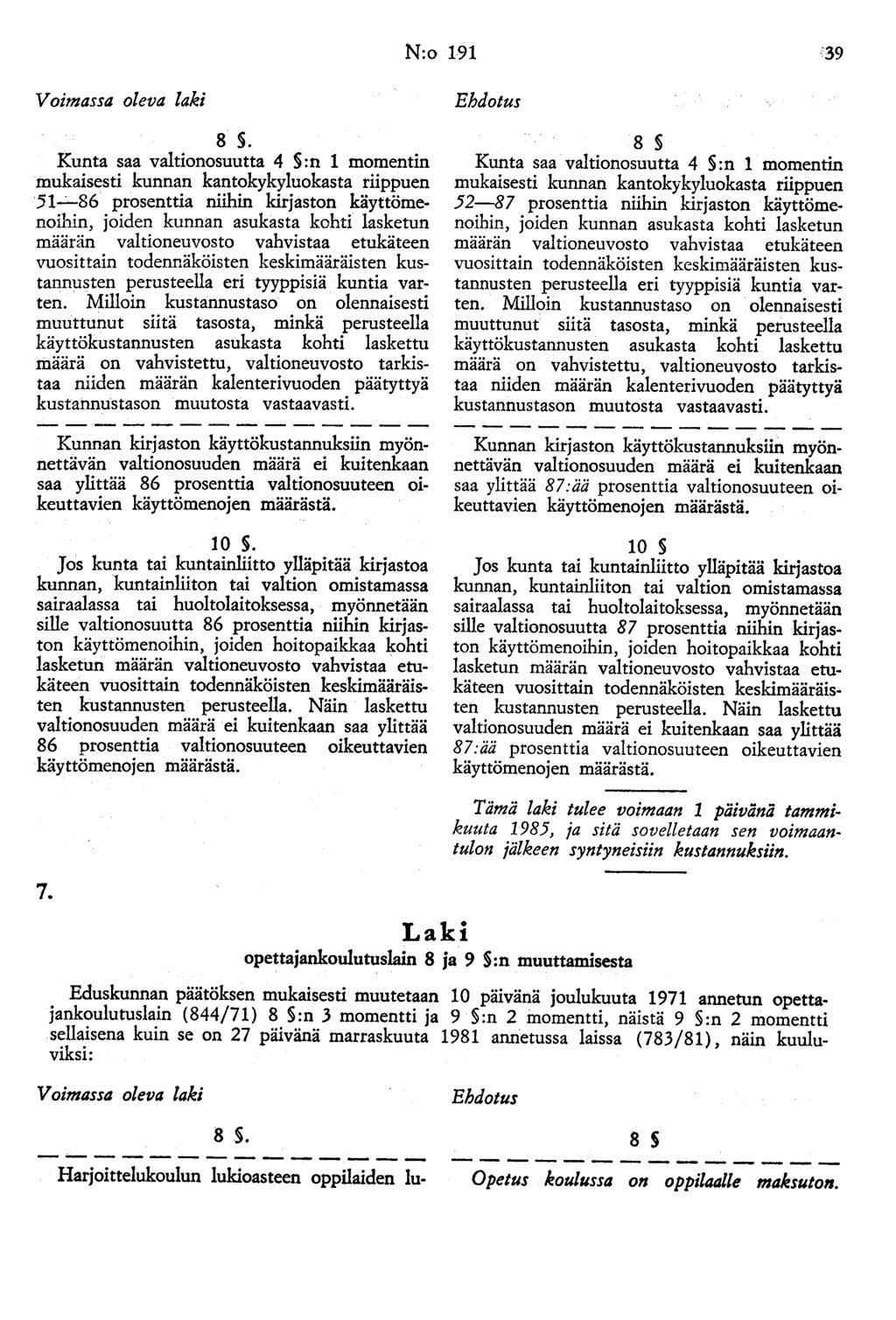 N:o 191 39 Voimassa oleva laki 8.