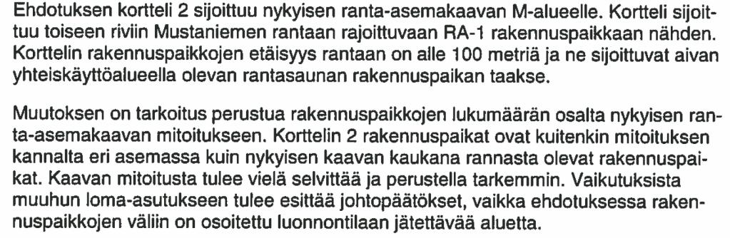 Sivu 1 / 2 VASTINE NAANTALIN KAUPUNKI LEIKLAHDEN RANTA-ASEMAKAAVAN MUUTOS Lausunnot ja muistutukset Leiklahden ranta-asemakaavan muutos on ollut kaavaehdotuksena nähtävillä 28.8.2015-