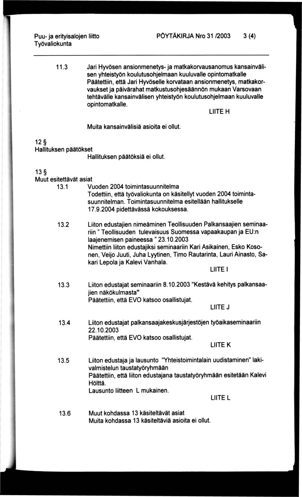 PÖYTÄKIRJA Nro 31 /2003 3 (4) 11.