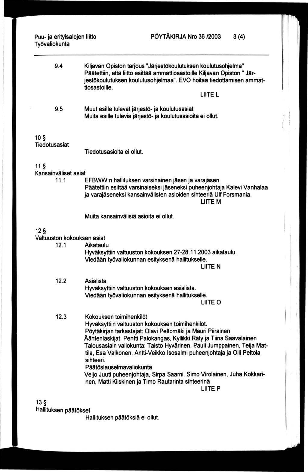 PÖYTÄKIRJA Nro 36 /2003 3 (4) 9.4 9.