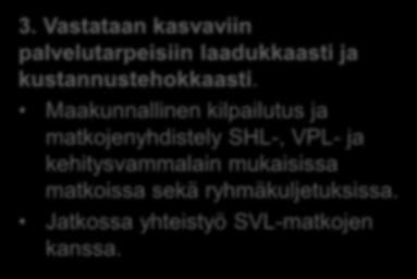 ALUEIDEN KÄYTTÖ JA YHDYSKUNTARAKENTEEN TOIMIVUUS 4.2 Henkilöliikenteen erilaiset palvelualueet ja kehittämistavoitteet 1. Joukkoliikenne tarjoaa kilpailukykyisen vaihtoehdon henkilöauton käytölle.