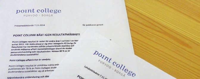 POINT COLLEGE JÄLLEEN TULOKSELLISUUDEN YKKÖNEN POINT COLLEGE ETT AV DE MEST FRAMGÅNGSRIKA FÖRETAGEN I LANDET IGEN!