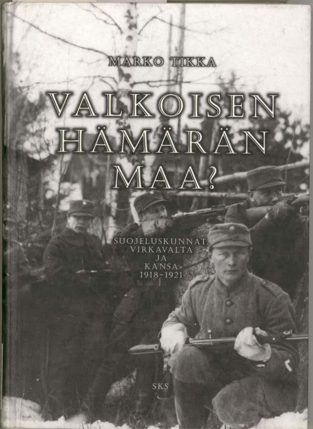 Valkoisen hämärän maa 1918-1921 FT, tutkija Marko Tikka, Tampere