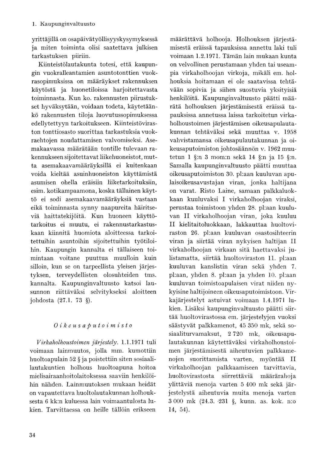 yrittäjillä on osapäivätyöllisyyskysymyksessä ja miten toiminta olisi saatettava julkisen tarkastuksen piiriin.