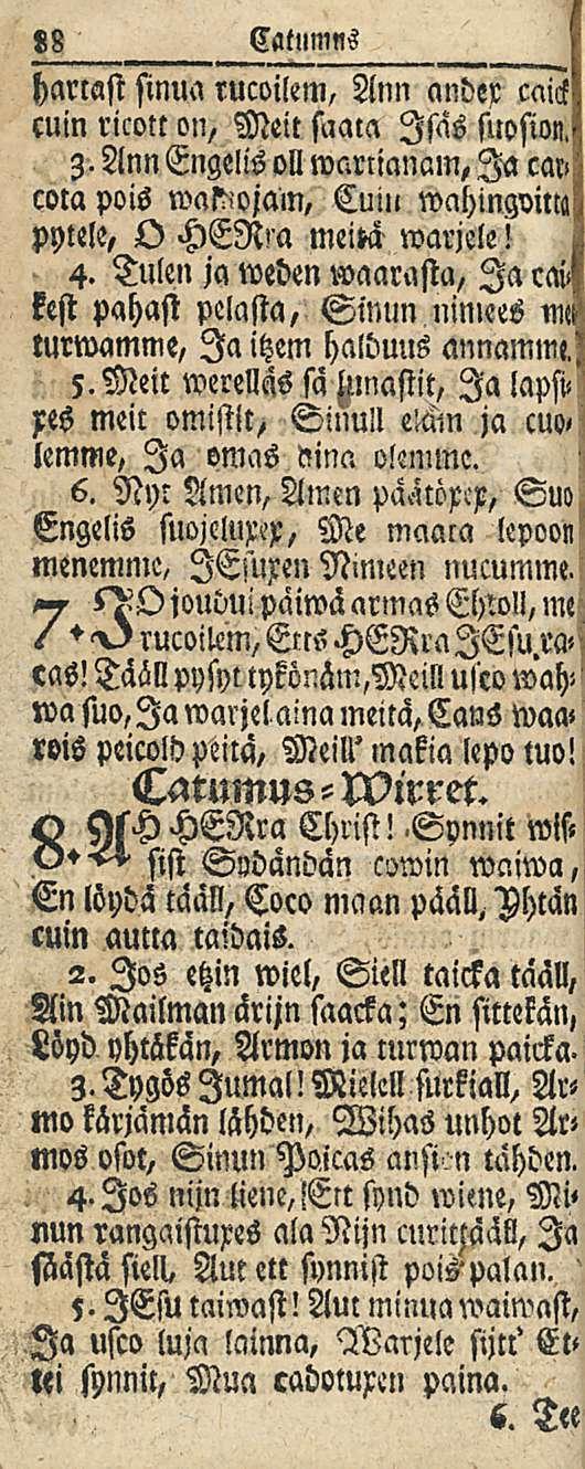 88 Catimins hariast sinua rucoilem, Ann ander caick! cuin ricott on, Meit faam Isas Z. Ann Engelis 01l warrianam, Ia cai,z Cuin cota pois pytele, O HERm meitä warjele! 4.