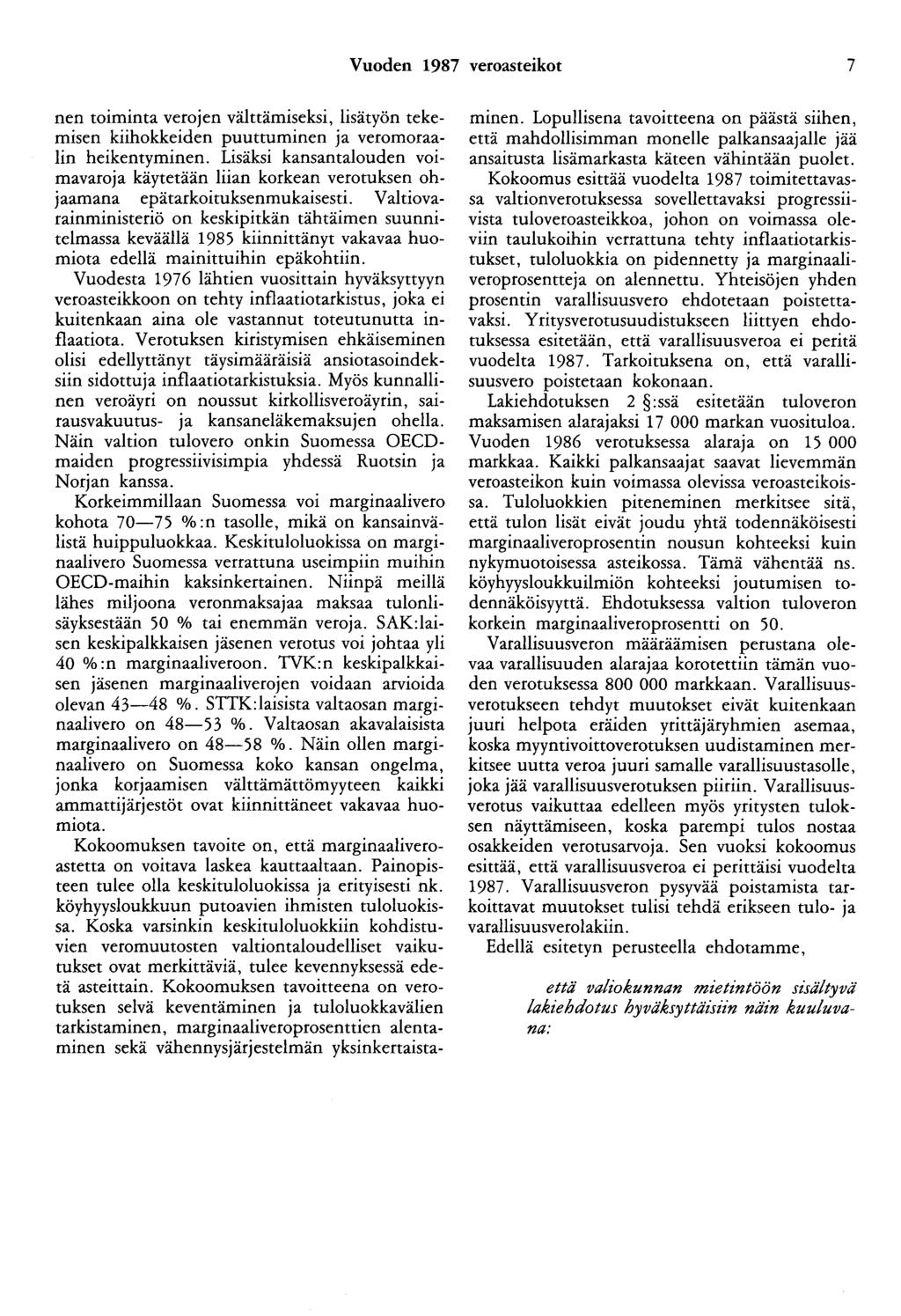 Vuoden 1987 veroasteikot 7 nen toiminta verojen välttämiseksi, lisätyön tekemisen kiihokkeiden puuttuminen ja veromoraalin heikentyminen.