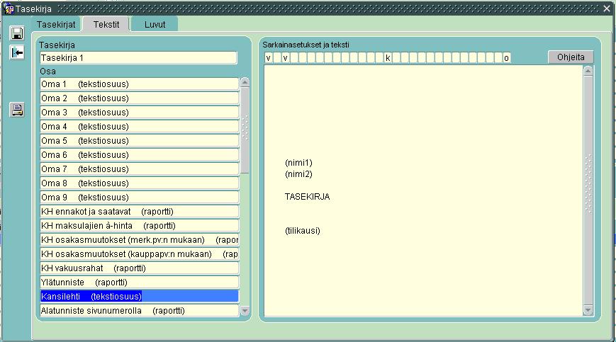 Tekstit välilehdellä voidaan muokata tasekirjan kiinteitä tekstejä, sekä