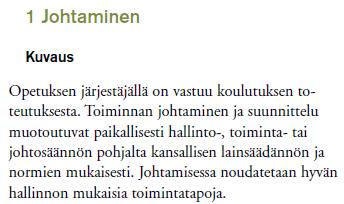 Laatukortti Laatukriteereiden tausta-ajatuksena on opetuksen