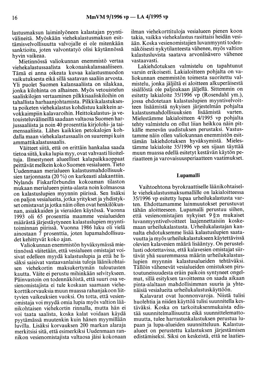 16 MmVM 9/1996 vp- LA 4/1995 vp lastusmaksun laiminlyöneen kalastajan pyyntivälineitä.