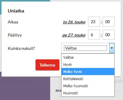 28 Halutessasi lisätä Uniaika -merkinnän alkamis- ja päättymisaikojen lisäksi tarvitaan myös unenlaatu merkintä.