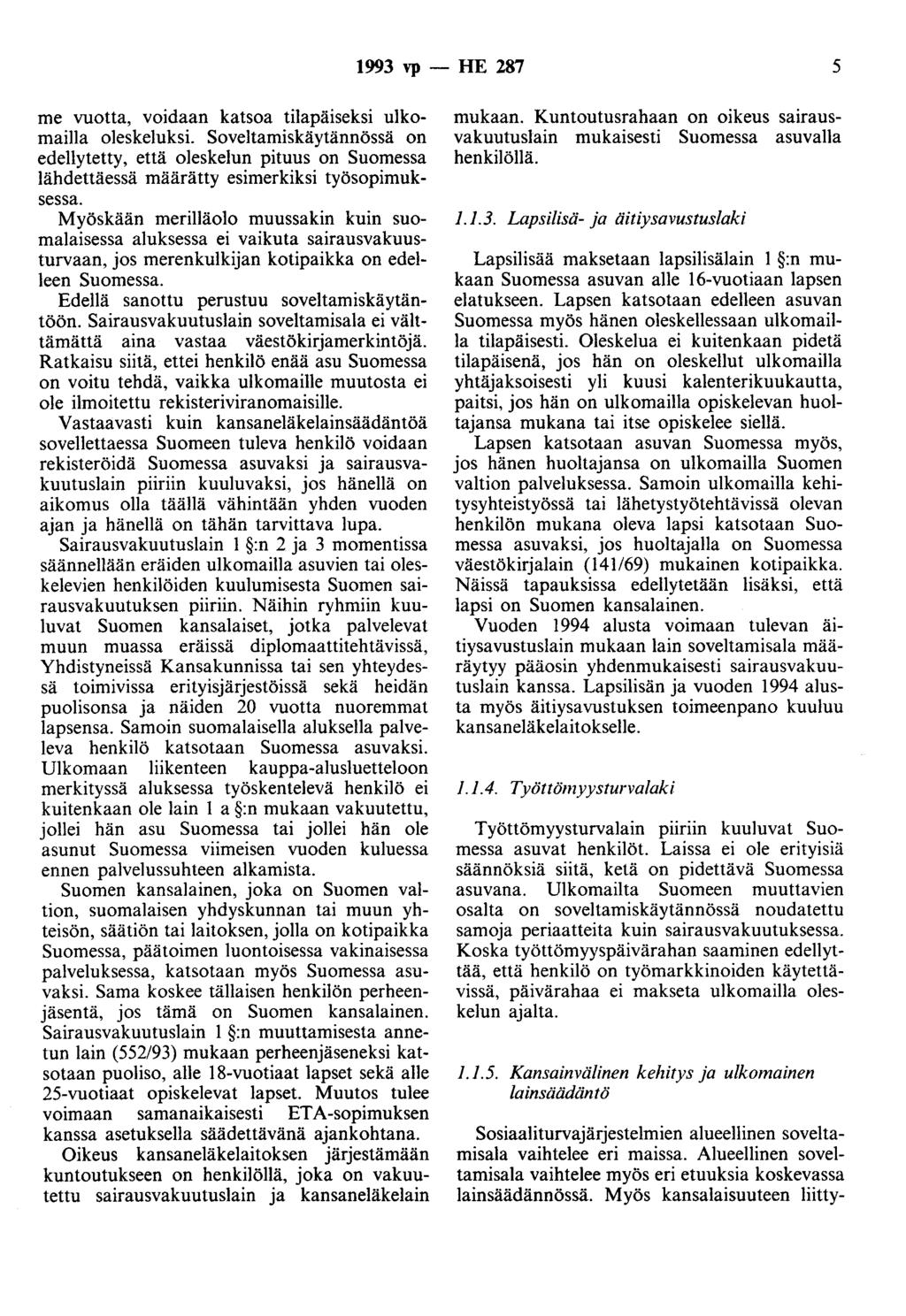 1993 vp- HE 287 5 me vuotta, voidaan katsoa tilapäiseksi ulkomailla oleskeluksi.