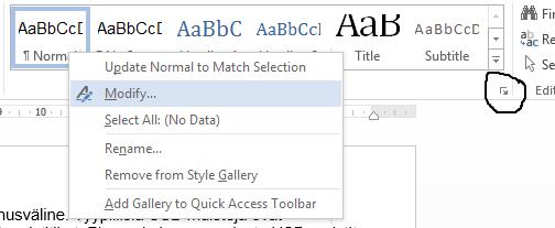 Yllä olevassa kuvassa miten Wordista löytää tyylin. Hiiren oikea näppäin tyylin päällä antaa muokata sitä.