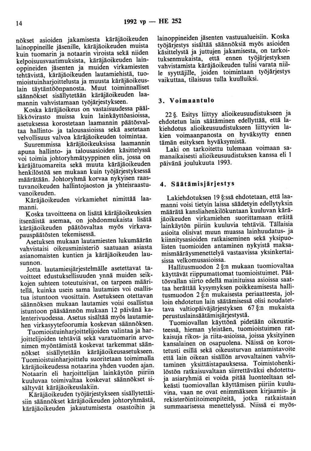 14 1992 vp - HE 252 nökset asioiden jakamisesta käräjäoikeuden lainoppineille jäsenille, käräjäoikeuden muista kuin tuomarin ja notaarin viroista sekä niiden kelpoisuusvaatimuksista, käräjäoikeuden