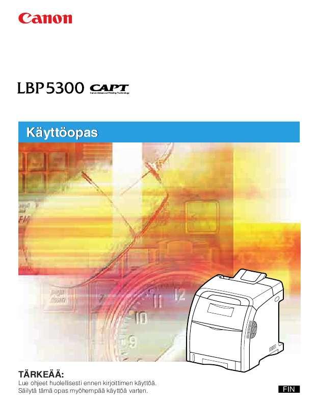 ). Yksityiskohtaiset käyttöohjeet ovat käyttäjänoppaassa Käyttöohje CANON LBP-5300 Käyttöohjeet CANON LBP-5300 Käyttäjän opas