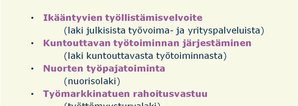 Kuntien työllisyyteen liittyvät lakisääteiset palvelut ja velvoitteet tällä hetkellä: Ikääntyvien