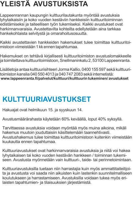 YLEISEN KULTTUURITOIMEN NEUVONTAPALVELU JA TIEDOTUSTYÖ 5.